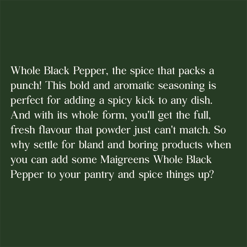 Whole Black Pepper